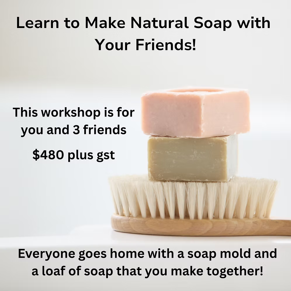 Beginner Cold Process Bar Soap Workshop for You plus 3 friends